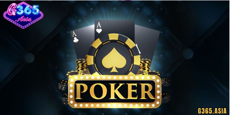Đôi nét về trò chơi Poker G365