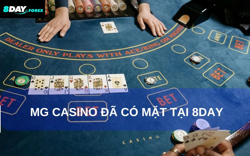 Hướng Dẫn Tham Gia Sảnh MG Casino tại 8Day